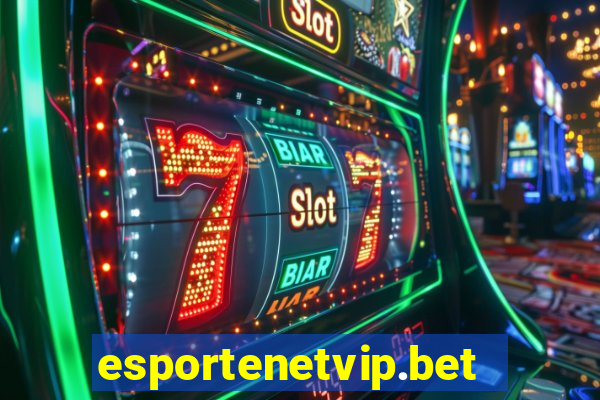 esportenetvip.bet - apostas online